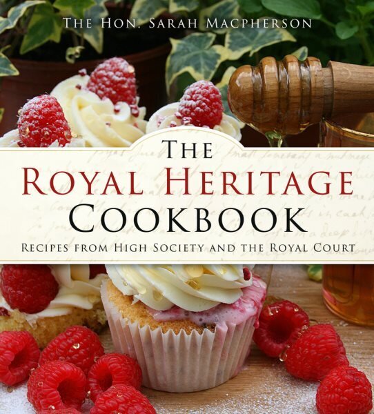 Royal Heritage Cookbook: Recipes From High Society and the Royal Court New edition cena un informācija | Pavārgrāmatas | 220.lv