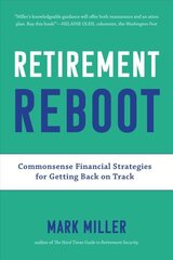 Retirement Reboot: Commonsense Financial Strategies for Getting Back on Track цена и информация | Самоучители | 220.lv