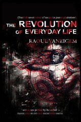 Revolution Of Everyday Life Revised ed. cena un informācija | Sociālo zinātņu grāmatas | 220.lv
