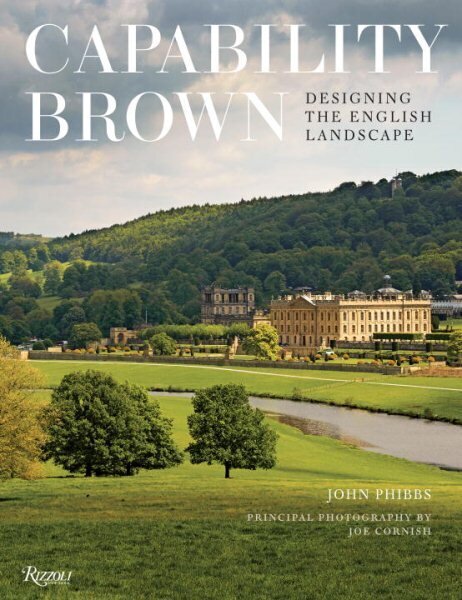 Capability Brown: Designing the English Landscape цена и информация | Grāmatas par dārzkopību | 220.lv