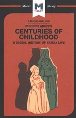 Analysis of Philippe Aries's Centuries of Childhood: A Social History of Family Life цена и информация | Книги по социальным наукам | 220.lv