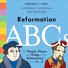 Reformation ABCs: The People, Places, and Things of the Reformation-from A to Z cena un informācija | Grāmatas pusaudžiem un jauniešiem | 220.lv