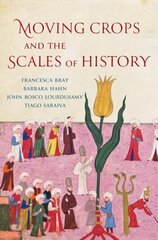 Moving Crops and the Scales of History цена и информация | Исторические книги | 220.lv