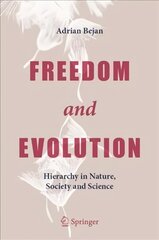 Freedom and Evolution: Hierarchy in Nature, Society and Science 1st ed. 2020 cena un informācija | Ekonomikas grāmatas | 220.lv