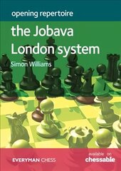 Opening Repertoire - The Jobava London System cena un informācija | Grāmatas par veselīgu dzīvesveidu un uzturu | 220.lv