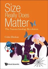 Size Really Does Matter: The Nanotechnology Revolution cena un informācija | Sociālo zinātņu grāmatas | 220.lv