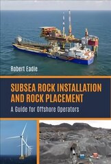 Subsea Rock Installation and Rock Placement: A Guide for Offshore Operators цена и информация | Книги по социальным наукам | 220.lv