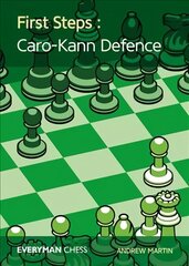 First Steps: Caro-Kann Defence cena un informācija | Grāmatas par veselīgu dzīvesveidu un uzturu | 220.lv