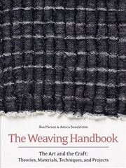 Weaving Handbook: The Art and the Craft: Theories, Materials, Techniques and Projects cena un informācija | Grāmatas par veselīgu dzīvesveidu un uzturu | 220.lv
