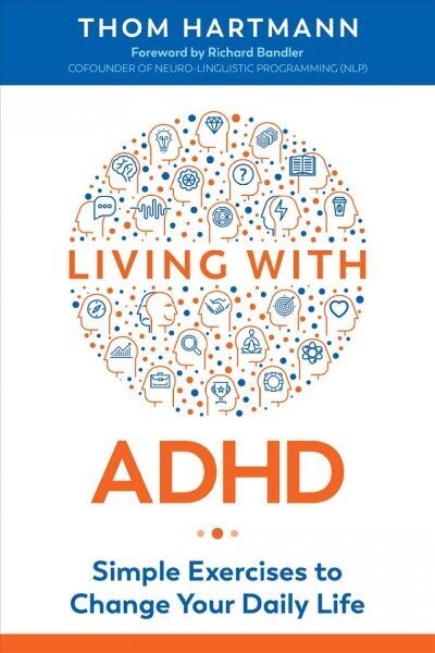 Living with ADHD: Simple Exercises to Change Your Daily Life 2nd Edition, Revised Edition of Healing ADD цена и информация | Pašpalīdzības grāmatas | 220.lv