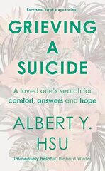 Grieving a Suicide: A Loved One's Search for Comfort, Answers and Hope cena un informācija | Pašpalīdzības grāmatas | 220.lv