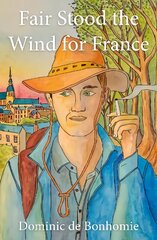 Fair Stood the Wind for France cena un informācija | Ceļojumu apraksti, ceļveži | 220.lv