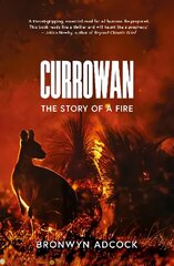 Currowan: The Story of a Fire cena un informācija | Sociālo zinātņu grāmatas | 220.lv