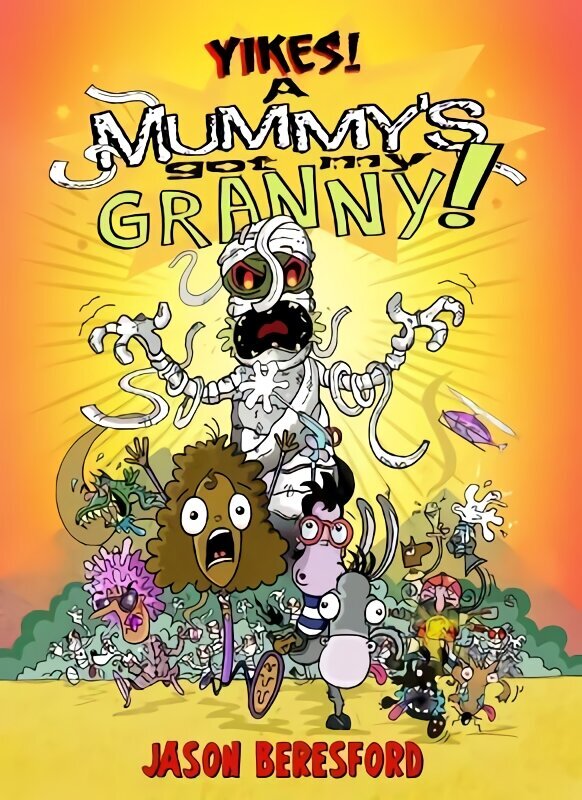 Yikes! A Mummy's Got My Granny cena un informācija | Grāmatas pusaudžiem un jauniešiem | 220.lv
