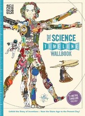 Science Timeline Wallbook: Unfold the Story of Science - from the Stone Age to the Present Day! цена и информация | Книги для подростков и молодежи | 220.lv