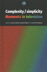 Complexity / Simplicity: Moments in Television cena un informācija | Mākslas grāmatas | 220.lv