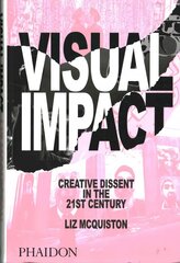 Visual Impact: Creative Dissent in the 21st Century cena un informācija | Mākslas grāmatas | 220.lv