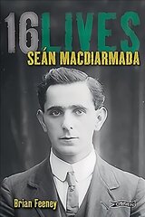 Sean MacDiarmada: 16Lives цена и информация | Биографии, автобиогафии, мемуары | 220.lv