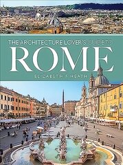 Architecture Lover's Guide to Rome цена и информация | Книги по архитектуре | 220.lv