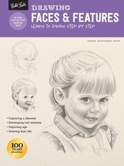 Drawing: Faces & Features: Learn to draw step by step Revised Edition цена и информация | Книги об искусстве | 220.lv