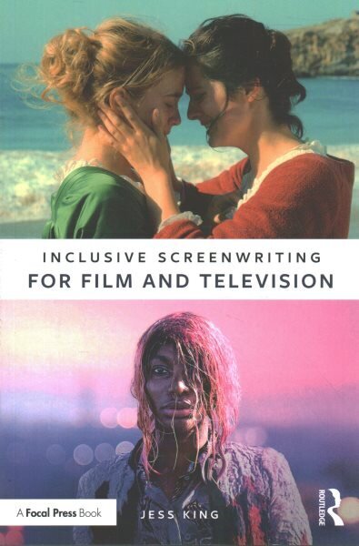 Inclusive Screenwriting for Film and Television cena un informācija | Mākslas grāmatas | 220.lv