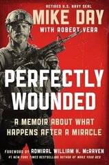 Perfectly Wounded: A Memoir About What Happens After a Miracle cena un informācija | Biogrāfijas, autobiogrāfijas, memuāri | 220.lv