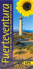 Fuerteventura Sunflower Guide: 45 long and short walks with detailed maps and GPS; 4 car tours with pull-out map 7th Revised edition cena un informācija | Ceļojumu apraksti, ceļveži | 220.lv