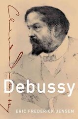 Debussy цена и информация | Биографии, автобиографии, мемуары | 220.lv