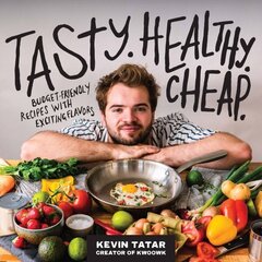 Tasty. Healthy. Cheap.: Budget-Friendly Recipes with Exciting Flavors цена и информация | Книги рецептов | 220.lv