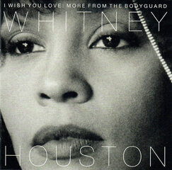 CD диск Whitney Houston - I Wish You Love: More From The Bodyguard, CD, Digital Audio Compact Disc цена и информация | Виниловые пластинки, CD, DVD | 220.lv