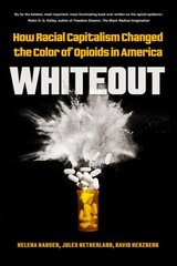 Whiteout: How Racial Capitalism Changed the Color of Opioids in America cena un informācija | Pašpalīdzības grāmatas | 220.lv