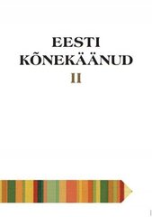 Eesti kõnekäänud II: Monumenta Estoniae Antiquae Vii Phrasia Estonica Ii cena un informācija | Sociālo zinātņu grāmatas | 220.lv