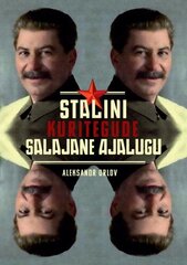 Тайная история преступлений Сталина цена и информация | Исторические книги | 220.lv