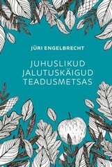Juhuslikud Jalutuskäigud Teadusmetsas cena un informācija | Enciklopēdijas, uzziņu literatūra | 220.lv