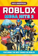 100% Unofficial Roblox Mega Hits 3 цена и информация | Книги для подростков и молодежи | 220.lv