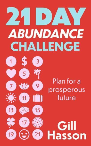 21 Day Abundance Challenge: Plan for a prosperous future цена и информация | Pašpalīdzības grāmatas | 220.lv