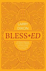 Bless-ed: 52 Weekly Blessings You Have as a Believer and How to Help Your Lost Friends Find Theirs cena un informācija | Garīgā literatūra | 220.lv