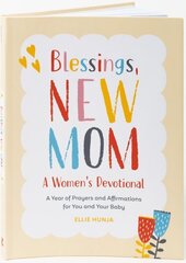 Blessings, New Mom: a Women's Devotional: A Year of Prayers and Affirmations for You and Your Baby cena un informācija | Pašpalīdzības grāmatas | 220.lv