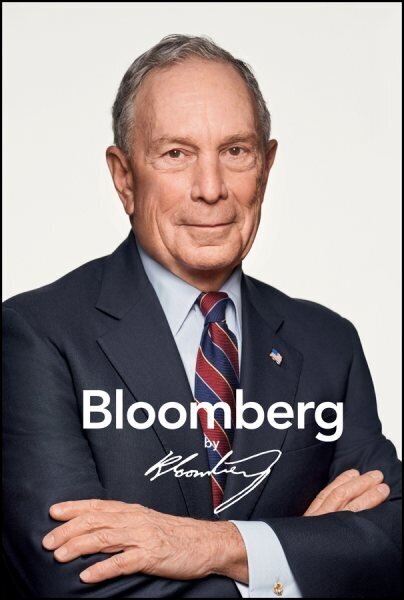 Bloomberg by Bloomberg, Revised and Updated 2nd Edition cena un informācija | Biogrāfijas, autobiogrāfijas, memuāri | 220.lv