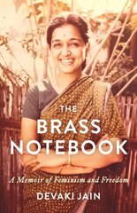 Brass Notebook: A Memoir of Feminism and Freedom цена и информация | Биографии, автобиографии, мемуары | 220.lv