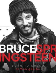 Bruce Springsteen - Born to Dream: 50 Years of the Boss цена и информация | Биографии, автобиогафии, мемуары | 220.lv