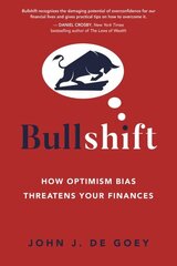 Bullshift: How Optimism Bias Threatens Your Finances цена и информация | Самоучители | 220.lv