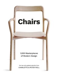 Chairs: 1,000 Masterpieces of Modern Design, 1800 to the Present Day Updated cena un informācija | Mākslas grāmatas | 220.lv