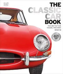 Classic Car Book: The Definitive Visual History цена и информация | Путеводители, путешествия | 220.lv