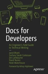 Docs for Developers: An Engineer's Field Guide to Technical Writing 1st ed. цена и информация | Книги по экономике | 220.lv