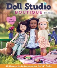 Doll Studio Boutique: Sew a Wardrobe; 46 Garments & Accessories for 14 Dolls цена и информация | Книги о питании и здоровом образе жизни | 220.lv