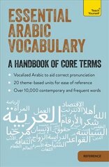 Essential Arabic Vocabulary: A Handbook of Core Terms цена и информация | Пособия по изучению иностранных языков | 220.lv