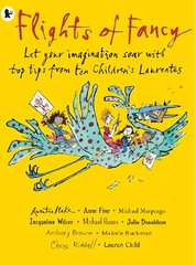 Flights of Fancy: Stories, pictures and inspiration from ten Children's Laureates цена и информация | Книги для подростков и молодежи | 220.lv