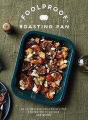 Foolproof Roasting Pan: 60 Effortless One-Pan Recipes Packed with Flavour цена и информация | Книги рецептов | 220.lv