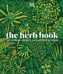 Herb Book: The Stories, Science, and History of Herbs cena un informācija | Pašpalīdzības grāmatas | 220.lv